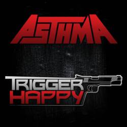 Asthma (LTU) : Trigger Happy